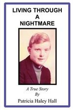 Living Through a Nightmare: A True Story