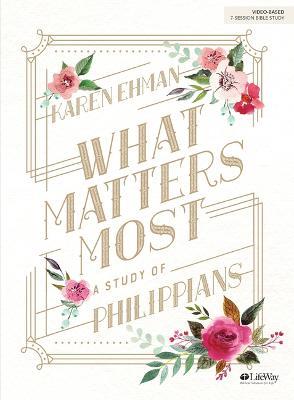 What Matters Most Bible Study Book - Karen Ehman - cover
