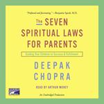 The Seven Spiritual Laws for Parents