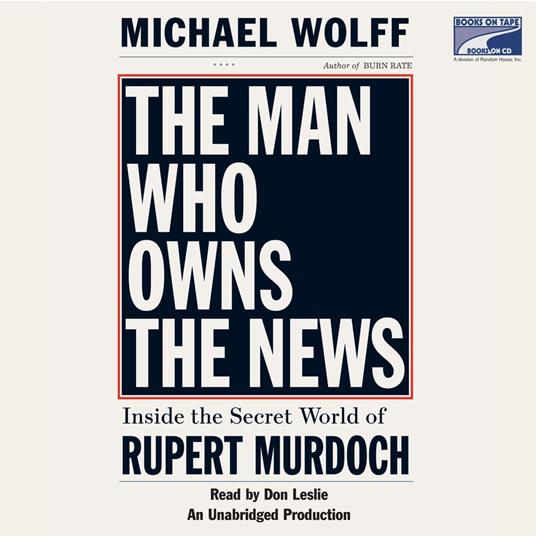 The Man Who Owns the News