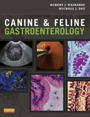 Canine and Feline Gastroenterology - Robert J. Washabau,Michael J. Day - cover