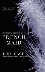 The Erotic Secrets of a French Maid