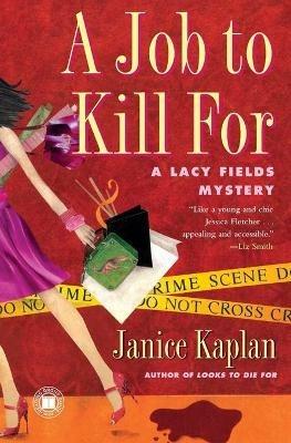 A Job to Kill for - Janice Kaplan - cover