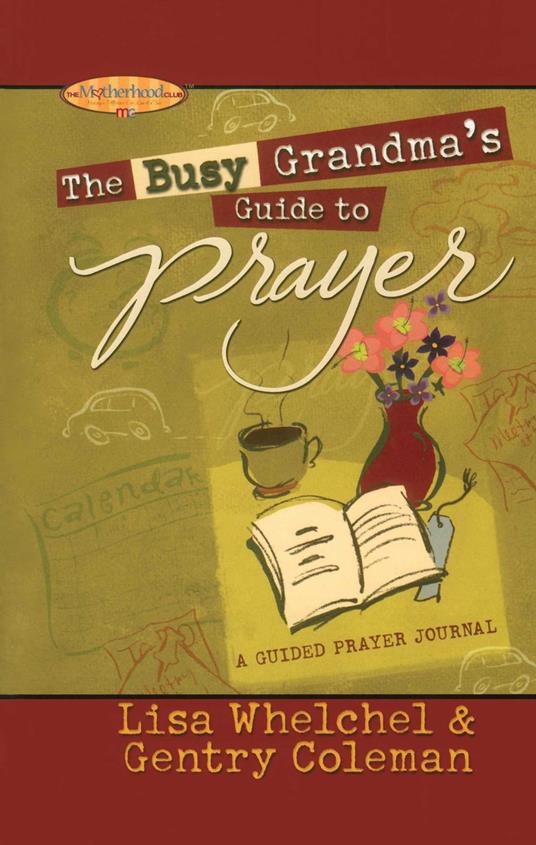 The Busy Grandma's Guide to Prayer