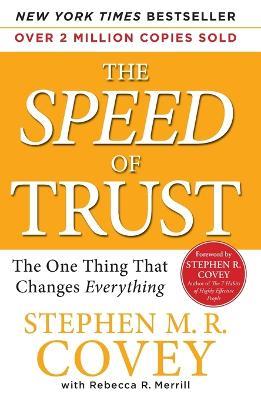 Speed of Trust: The One Thing That Changes Everything - Stephen M R Covey - cover