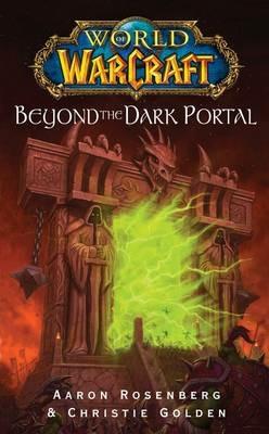 World of Warcraft: Beyond the Dark Portal - Aaron Rosenberg - cover