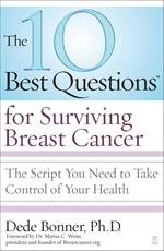 The 10 Best Questions for Surviving Breast Cancer