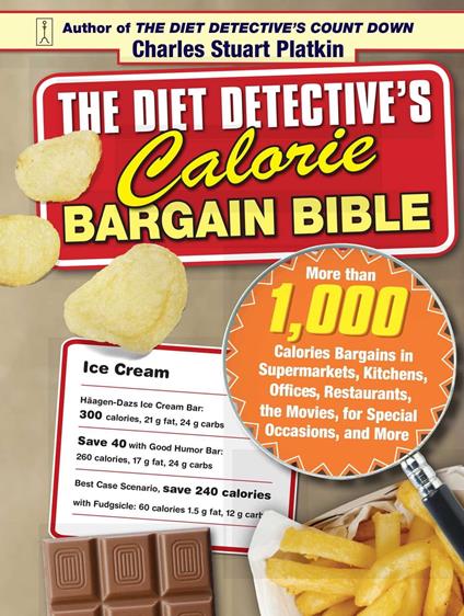 The Diet Detective's Calorie Bargain Bible