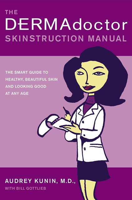 The DERMAdoctor Skinstruction Manual