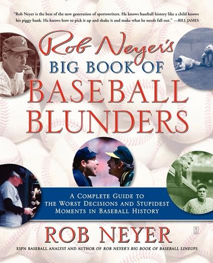 Rob Neyer's Big Book of Baseball Blunders