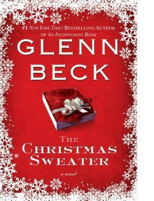 The Christmas Sweater - Glenn Beck,Kevin Balfe,Jason Wright - cover