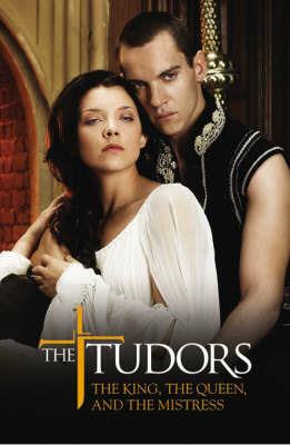 The Tudors: The King, the Queen, and the Mistress - Anne Gracie - cover