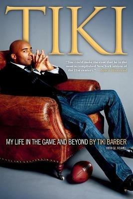 Tiki: My Life in the Game and Beyond - Tiki Barber - cover