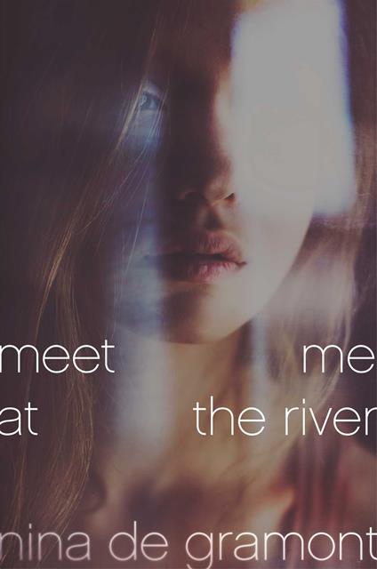 Meet Me at the River - Nina de Gramont - ebook