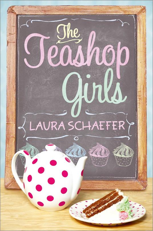 The Teashop Girls - Laura Schaefer,Sujean Rim - ebook