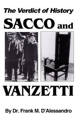 The Verdict of History, Sacco and Vanzetti - Frank M. D'Alessandro - cover