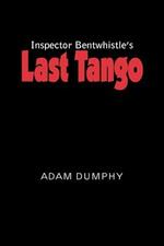 Inspector Bentwhistle's Last Tango