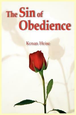 The Sin of Obedience - Kenan Heise - cover