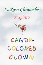 Candy-Colored Clown: LaRosa Chronicles