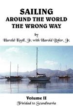 Sailing Around the World the Wrong Way: Trinidad to Scaninavia