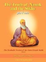 The Truth of Nanak and the Sikhs Part One