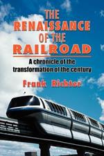 The Renaissance of the Railroad