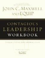 Contagious Leadership Workbook: The EQUIP Leadership Series