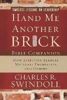 Hand Me Another Brick Bible Companion: Timeless Lessons on Leadership - Charles R. Swindoll - cover