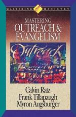 Mastering Ministry: Mastering Outreach And Evangelism