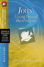 John: Living Beyond the Ordinary