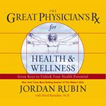 The Great Physician's Rx for Health and Wellness