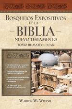 Bosquejos expositivos de la Biblia, Tomo III: Mateo-Juan