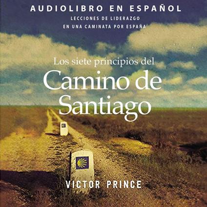 Los siete principios del Camino de Santiago