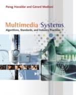 Multimedia Systems: Algorithms, Standards, and Industry Practices