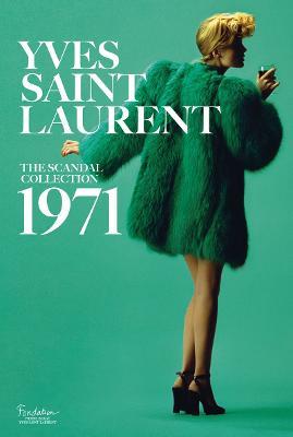 Yves Saint Laurent: The Scandal Collection, 1971 - Olivier Saillard,Dominique Veillon - cover