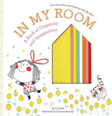 In My Room: A Book of Creativity and Imagination - Jo Witek - cover