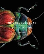 Microsculpture: Portraits of Insects