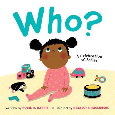 Who?: A Celebration of Babies - Robie H. Harris - cover