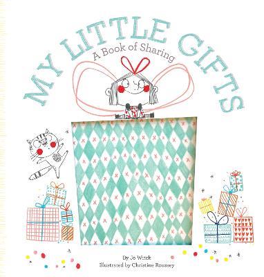 My Little Gifts: A Book of Sharing - Jo Witek - cover