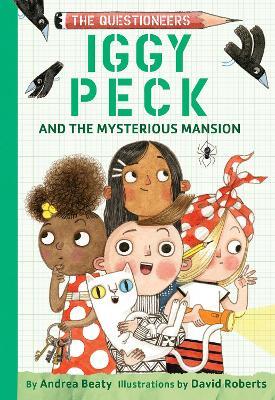 Iggy Peck and the Mysterious Mansion - Andrea Beaty - cover
