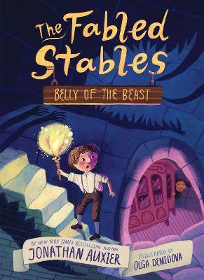 Belly of the Beast (The Fabled Stables Book #3) - Jonathan Auxier - cover