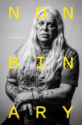 Nonbinary: A Memoir - Genesis P-Orridge - cover