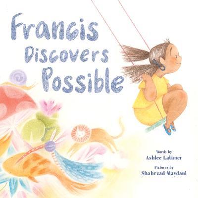 Francis Discovers Possible - Ashlee Latimer - cover