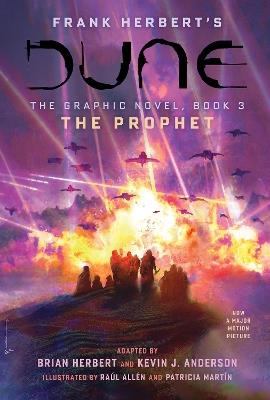 DUNE: The Graphic Novel,  Book 3: The Prophet - Brian Herbert,Kevin J. Anderson,Frank Herbert - cover
