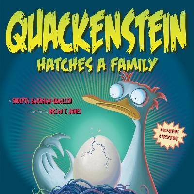 Quackenstein Hatches a Family - Sudipta Bardhan-Quallen - cover