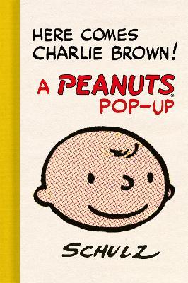 Here Comes Charlie Brown! A Peanuts Pop-Up - Charles M. Schulz,Gene Jr. Kannenberg - cover