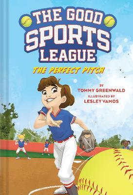 Perfect Pitch (Good Sports League #2) - Tommy Greenwald - cover