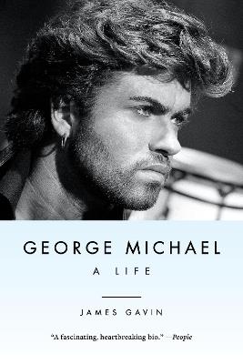 George Michael: A Life - James Gavin - cover