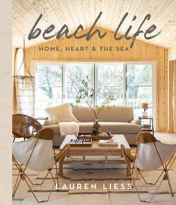 Beach Life: Home, Heart & the Sea - Lauren Liess - cover