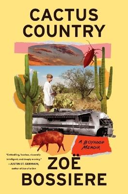 Cactus Country: A Boyhood Memoir - Zo? Bossiere - cover